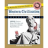 The Politically Incorrect Guide to Western Civilization