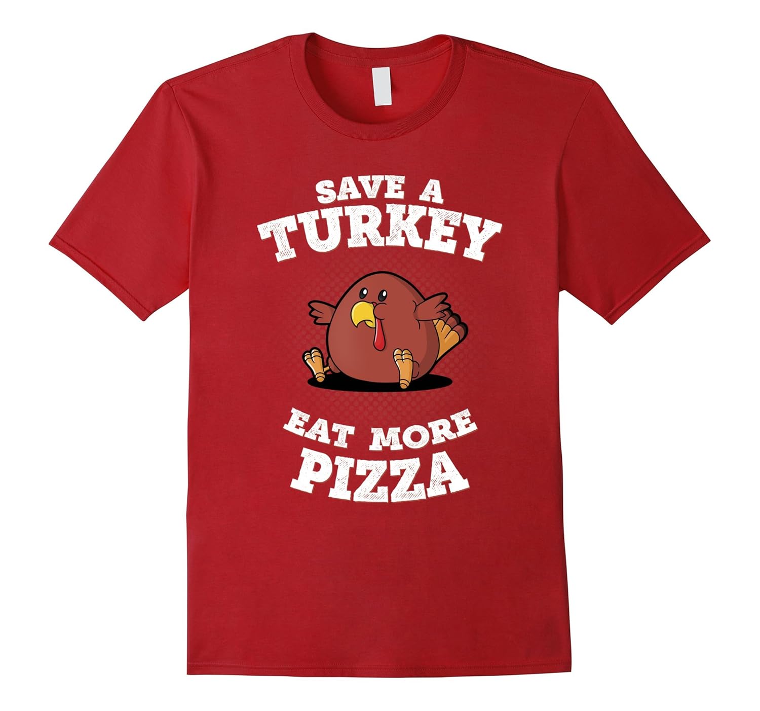 Thanksgiving Save A Turkey Eat More Pizza Shirt-ANZ