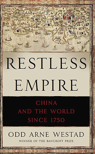 Download Restless Empire: China and the World Since 1750 (English Edition) PDF