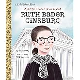My Little Golden Book About Ruth Bader Ginsburg (Little Golden Book Biographies)