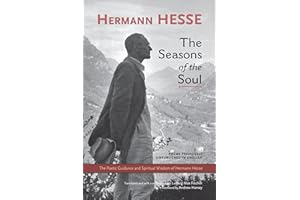 The Seasons of the Soul: The Poetic Guidance and Spiritual Wisdom of Hermann Hesse