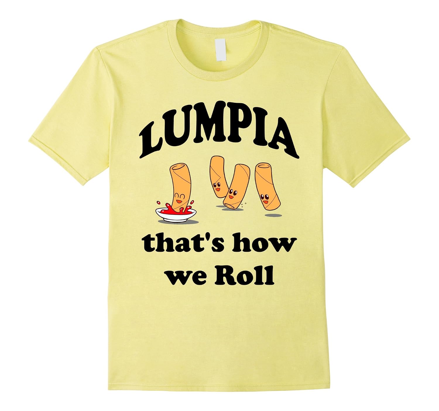 Lumpia T Shirt That