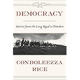 Democracy: Stories from the Long Road to Freedom