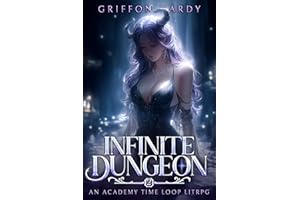 Infinite Dungeon 2: A LitRPG Time Loop Adventure