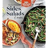 Taste of Home Sides, Salads & More: 345 side dishes, pasta salads, leafy greens, breads & other enticing ideas that round out