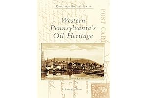 Western Pennsylvania's Oil Heritage (Postcard History Series)