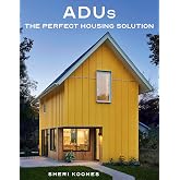 ADUs: The Perfect Housing Solution