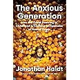 The Anxious Generation: How the Great Rewiring of Childhood Is Causing an Epidemic of Mental Illness