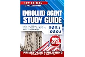 ENROLLED AGENT STUDY GUIDE 2025-2026: Master the IRS Exam with Key Concepts, Practice Questions, and Proven Study Strategies