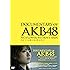 DOCUMENTARY OF AKB48 NO FLOWER WITHOUT RAIN 少女たちは涙の後に何を見る? スペシャル・エディション(DVD2枚組)