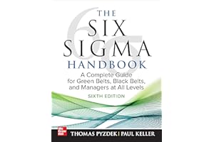 The Six Sigma Handbook, Sixth Edition: A Complete Guide for Green Belts, Black Belts, and Managers at All Levels