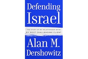 Defending Israel: The Story of My Relationship with My Most Challenging Client
