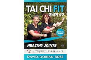 Tai Chi Fit Over 60: Healthy Joints: 30-Minute Workout