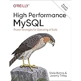 High Performance MySQL: Proven Strategies for Operating at Scale