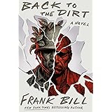 Back to the Dirt: A Novel