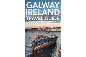 Galway, Ireland Travel Guide: Insider Recommendations for Must-See Sights and Attractions