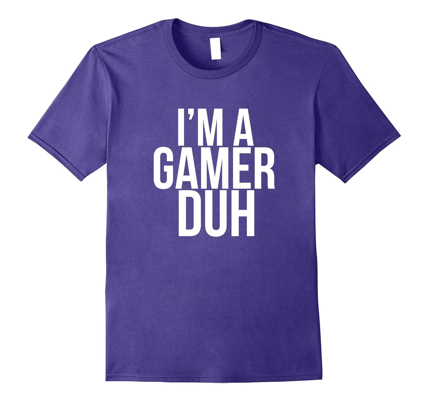 I'm A Gamer Duh TShirt Funny Halloween Video Game Costume-ANZ