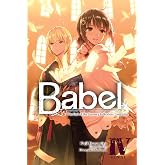 Babel, Vol. 4: The End of the Journey to Restore Language (Volume 4)