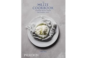 The Mezze Cookbook: Sharing Plates from the Middle East