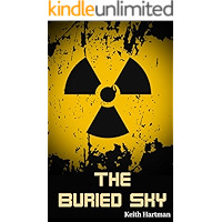 The Buried Sky: Post-Apocalyptic Hard Science Fiction book cover