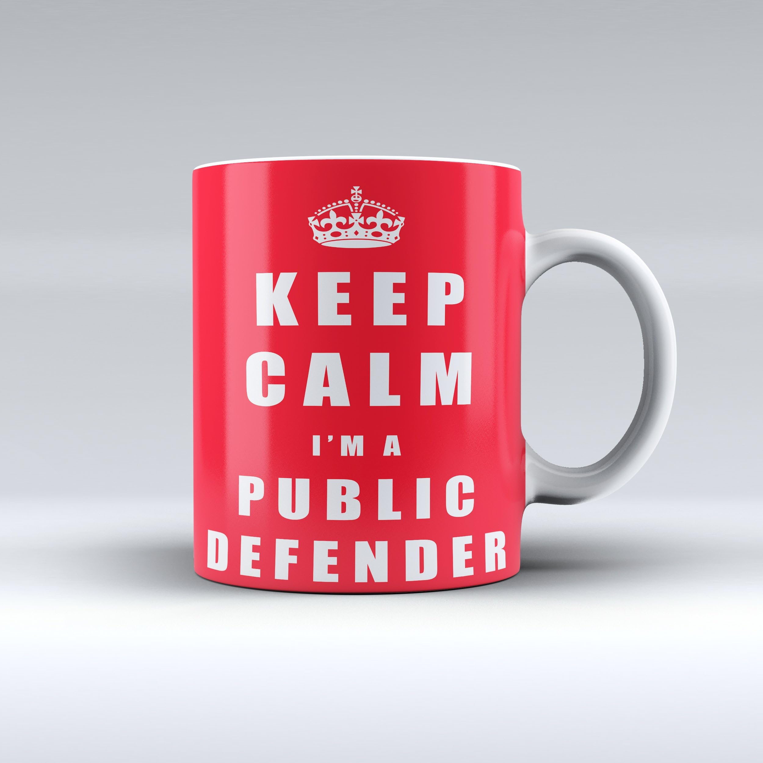 Keep Calm I'm A Public Defender Mug Ceramic Coffee Mug 15OZ