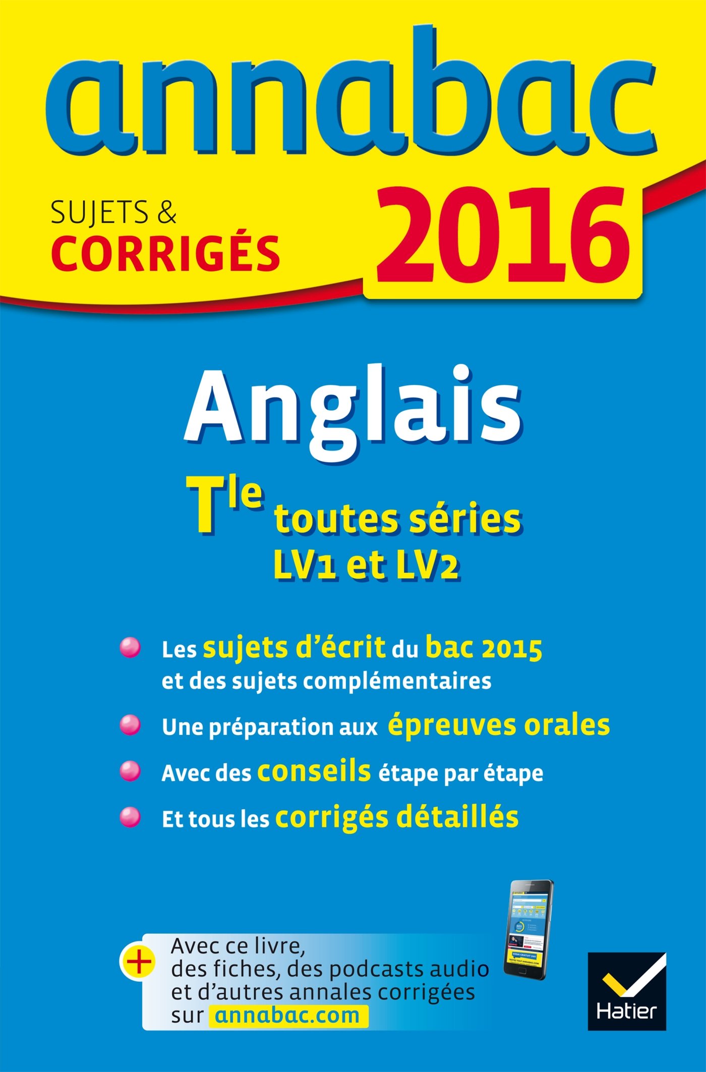 Annales Annabac 2016 Anglais Tle Lv1 Et Lv2 Sujets Et Corriges Du Bac Terminale Amazon Fr Bignaux Jeanne France Hourquin Didier Livres