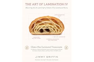 The Art of Lamination IV: Mastering the Art and Craft of Gluten-Free Laminated Pastry