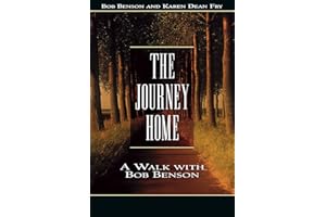 The Journey Home: A Walk With Bob Benson