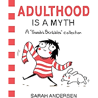 Adulthood Is a Myth: A Sarah's Scribbles Collection book cover