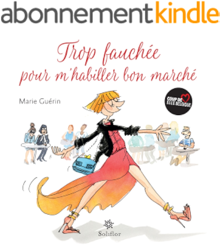 Download Trop fauchée pour m'habiller bon marché: Les bons plans pour être chic à petits prix PDF