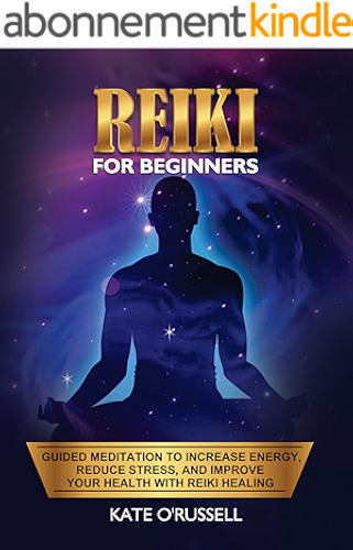 Download Reiki for Beginners: Guided Meditation to Increase Energy, Reduce Stress, and Improve Your Health with Reiki Healing (English Edition) PDF