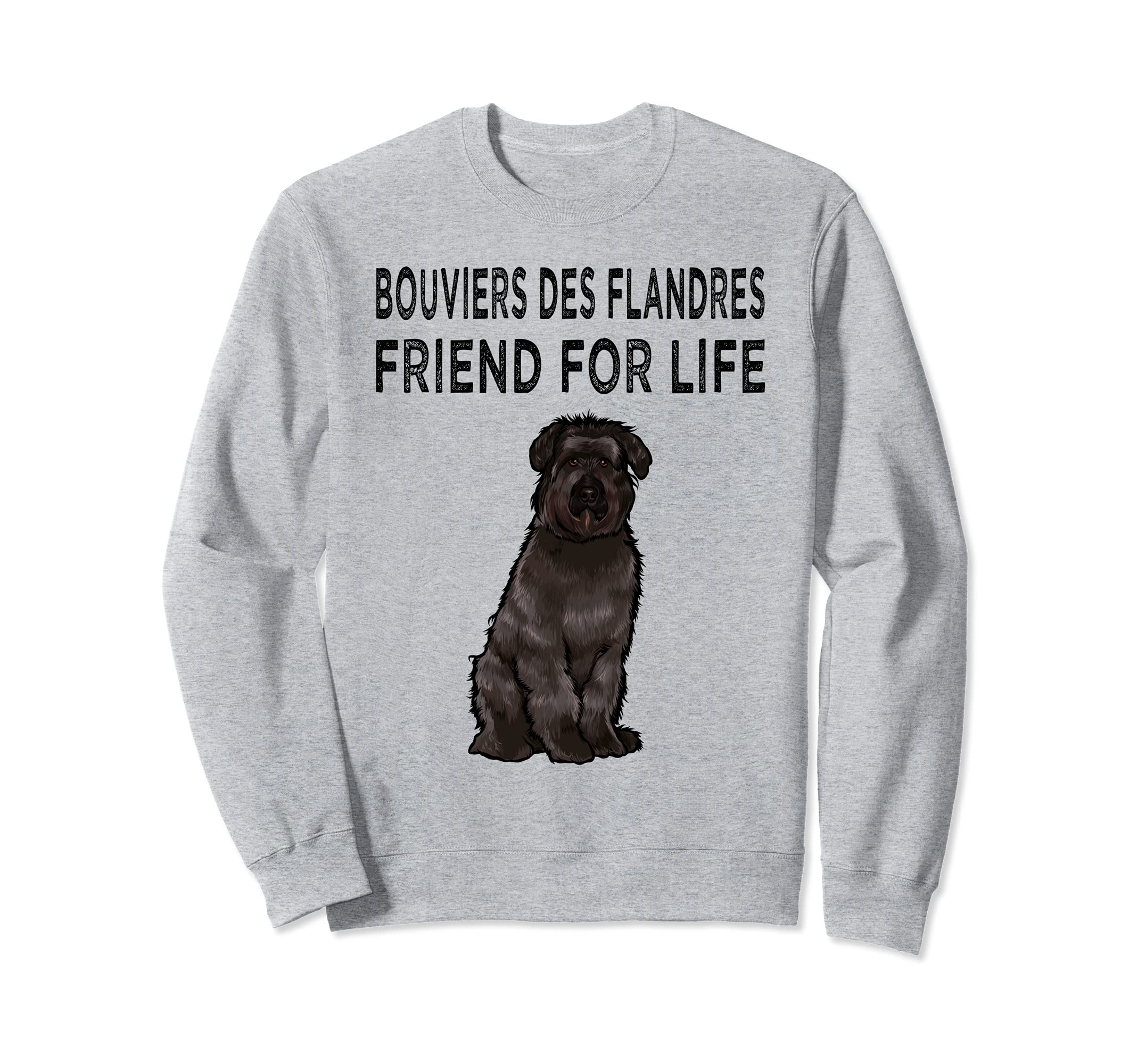 Bouvier des Flandres Friend For Life Dog Friendship Sweatshirt