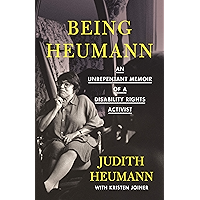 Being Heumann: An Unrepentant Memoir of a Disability Rights Activist book cover