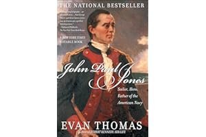 John Paul Jones: Sailor, Hero, Father of the American Navy