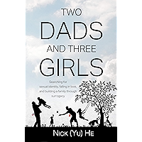 Two Dads and Three Girls: Searching for Sexual Identity, Falling in Love, and Building a Family through Surrogacy book cover