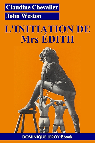 Download L'Initiation de Mrs Édith: Édith volume 1 PDF