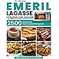 Emeril Lagasse Power Air Fryer 360 Cookbook for Beginners: The Ultimate Everyday Deluxe 2500 Delicious Days of Power Air…