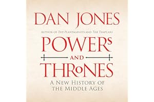 Powers and Thrones: A New History of the Middle Ages