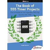 The Book of 555 Timer Projects: Over 45 Builds for the Legendary 555 Chip (and the 556, 558)