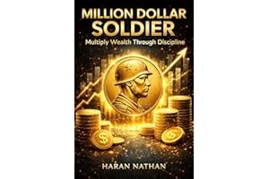 Million Dollar Soldier: Multiply Wealth Through Discipline (One Dollar Soldier)