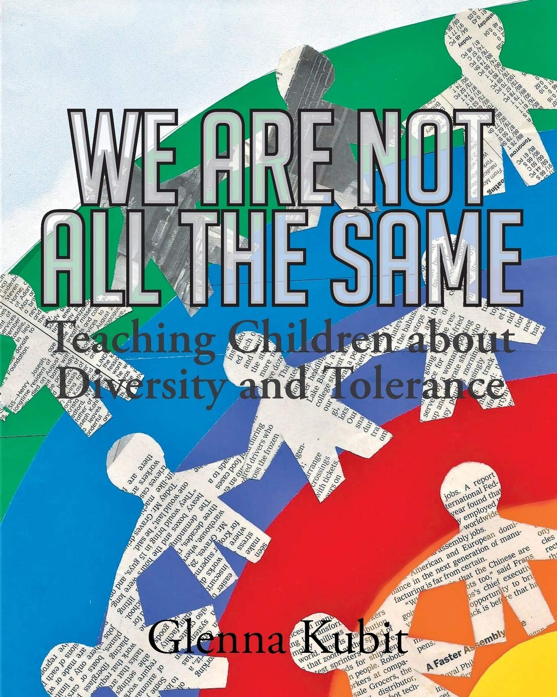 We Are Not All The Same Teaching Children About Diversity And Tolerance Kubit Glenna 9781640038059 Amazon Com Books