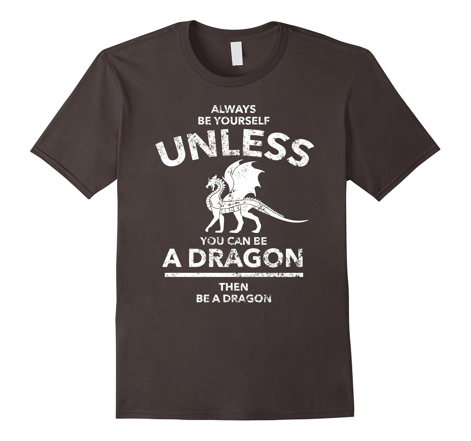 Funny Dragon T Shirt For Men Always Be Yourself Unless Tee Rt Rateeshirt