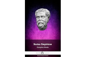 Delphi Complete Works of Sextus Empiricus (Illustrated)