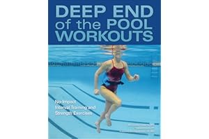 Deep End of the Pool Workouts: No-Impact Interval Training and Strength Exercises