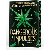 Dangerous Impulses (Deluxe Limited Edition) (The Naturals, 5)