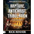 The Rapture, the Antichrist, and the Tribulation: An End-Times Countdown and What Happens Next