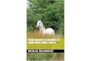 Psour Raconte Les Histoires De Grand-Mère Fahma. Livre IV (French Edition)