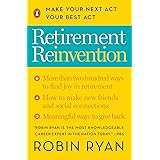 Retirement Reinvention: Make Your Next Act Your Best Act