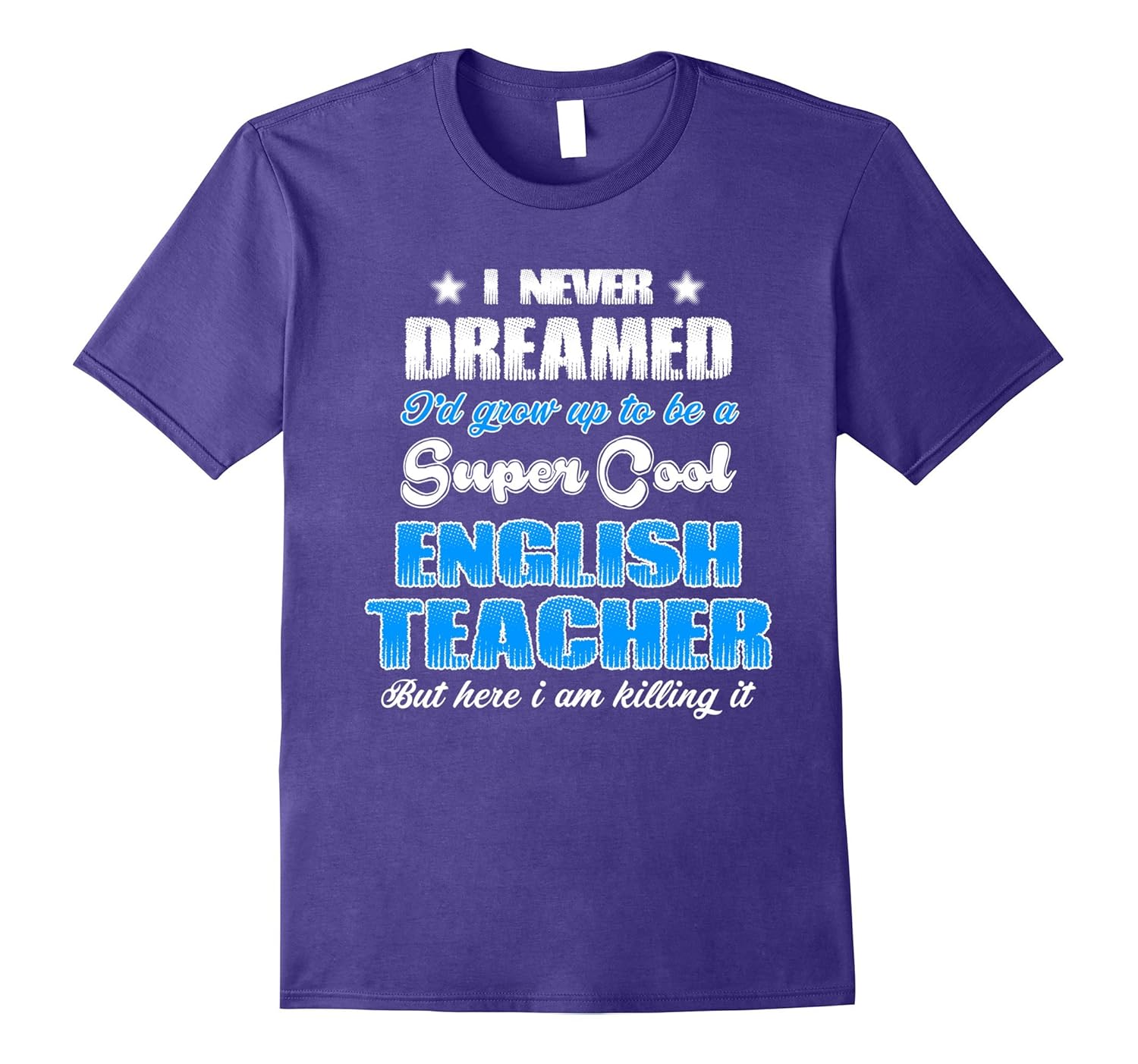 Super Cool English Teacher Here I Am Killing It T Shirt-ANZ