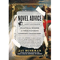 Novel Advice: Practical Wisdom for Your Favorite Literary Characters book cover Novel Advice: Practical Wisdom for Your Favorite Literary Characters book cover